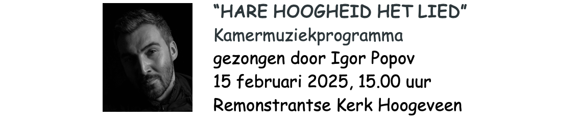 “HARE HOOGHEID HET LIED” door Igor Popov